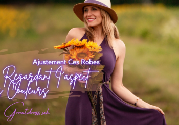 Ajustement Ces Robes En Regardant I'aspect Des Couleurs