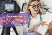 Carrières de mode qui pourraient vous intéresser