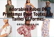 Adorables Robes De Printemps Pour Toutes Les Tailles Et Formes