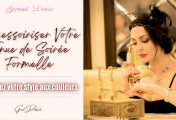 Accessoiriser votre tenue de soirée formelle