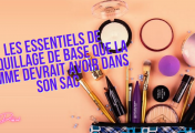 Les essentiels de maquillage de base que la femme devrait avoir dans son sac