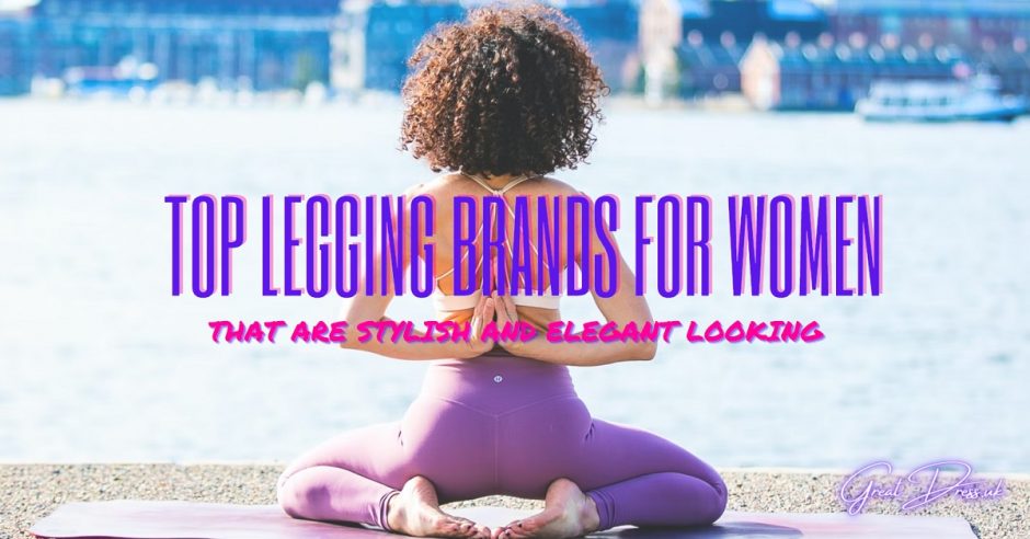 Principais marcas de legging para mulheres com estilo e aparência elegante