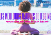 Les meilleures marques de leggings pour femmes avec style et look élégant