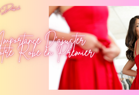 Importance D'ajuster Votre Robe en Premier